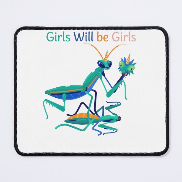 Item preview, Girls Will Be Girls Praying Mantis Dark Humor Entomology Science designed and sold by HumansStuck12.