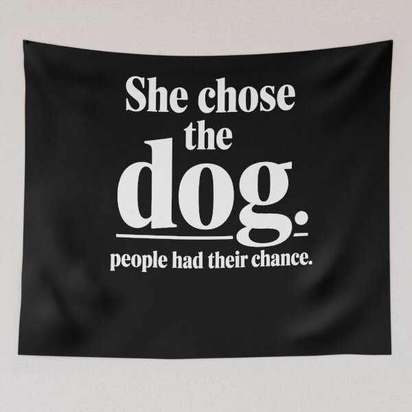 Item preview, She Chose The Dog People Had Their Chance Dog Mom Pet Lover designed and sold by RetroMini2026.