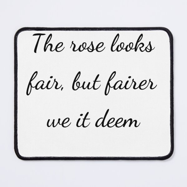 Item preview, "The rose looks fair, but fairer we it deem" - handwriting black designed and sold by ariksworld.