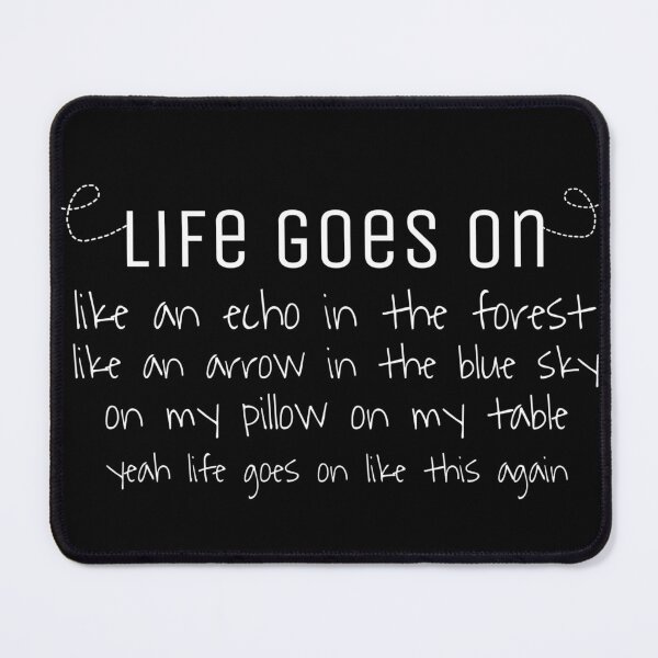 Item preview, Life goes on designed and sold by TeeBlooms.