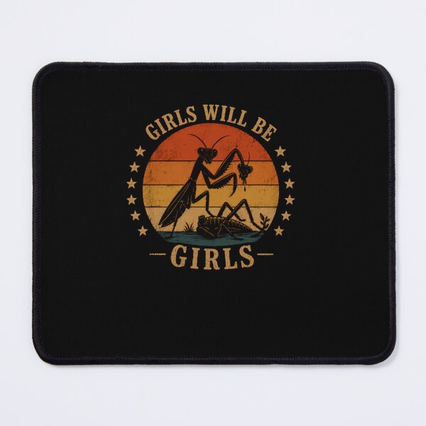 Item preview, Girls Will Be Girls Praying Mantis Entomology Humor designed and sold by RetroMini2026.