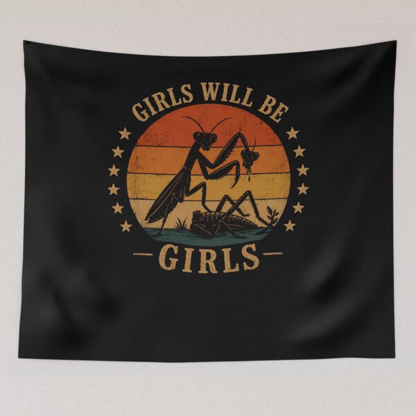 Item preview, Girls Will Be Girls Praying Mantis Entomology Humor designed and sold by RetroMini2026.