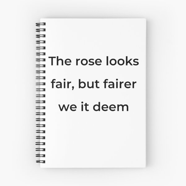 Item preview, "The rose looks fair, but fairer we it deem" - print black designed and sold by ariksworld.