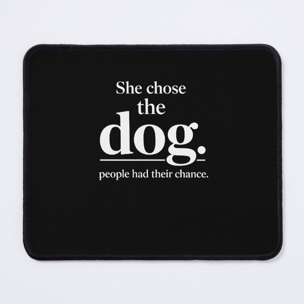 Item preview, She Chose The Dog People Had Their Chance Dog Owner Pet Lover Funny designed and sold by RetroMini2026.