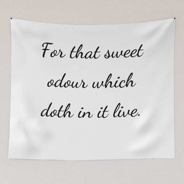 Item preview, "For that sweet odour which doth in it live." - handwriting black designed and sold by ariksworld.