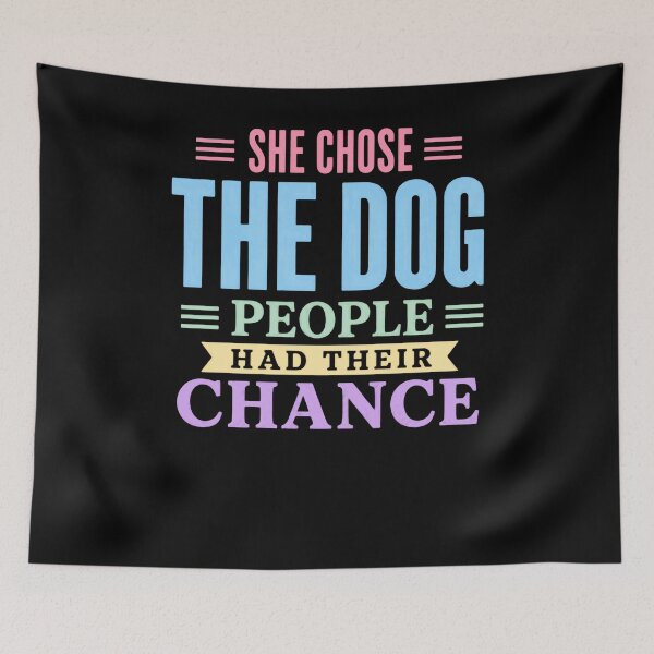 Item preview, She Chose The Dog People Had Their Chance Dog Mom Canine Lover designed and sold by RetroMini2026.