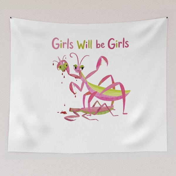 Item preview, Girls Will Be Girls Praying Mantis Dark Humor Entomology Women designed and sold by HumansStuck12.