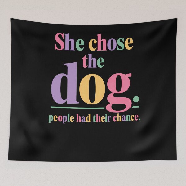 Item preview, She Chose The Dog People Had Their Chance Dog Lover Pet Owner Dog Mom designed and sold by RetroMini2026.