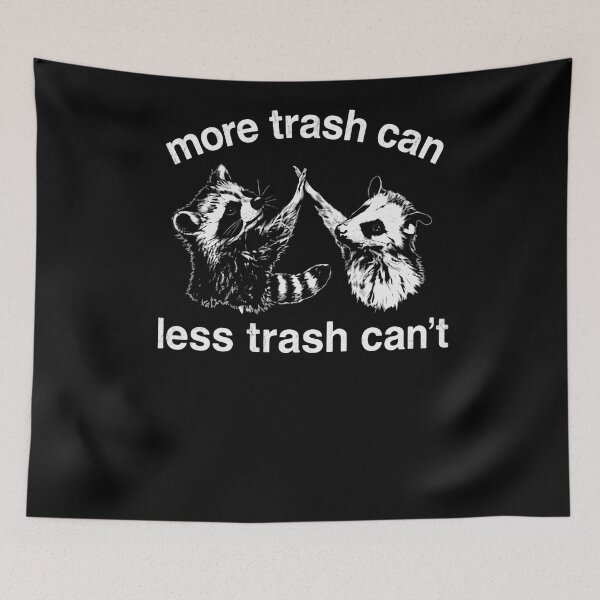Item preview, More Trash Can Less Trash Can't Raccoon Opossum Wildlife Humor designed and sold by RetroMini2026.