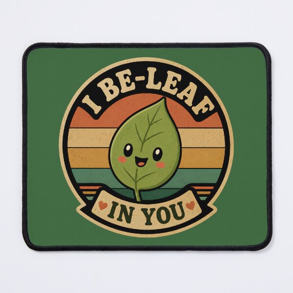 Item preview, I Beleaf in You designed and sold by DemureArtsy.