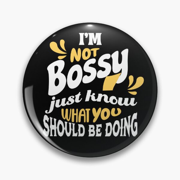 Item preview, I'm Not Bossy designed and sold by TheSnarkyShark.