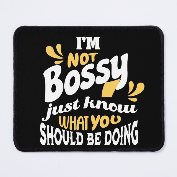 Item preview, I'm Not Bossy designed and sold by TheSnarkyShark.