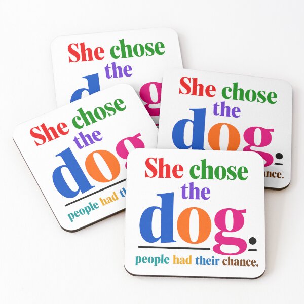 Item preview, She Chose The Dog. People Had Their Chance. Dog Lover Pet Owner Canine Companion designed and sold by HumansStuck12.