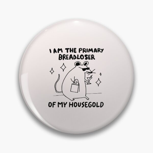 Item preview, Primary Breadloser Funny Self Deprecating Sarcastic Financial Humor designed and sold by mari-kayden.