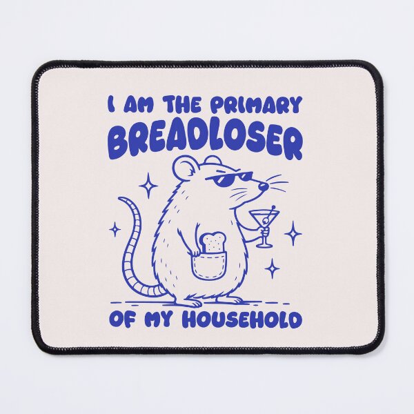 Item preview, Primary Breadloser Funny Self Deprecating Sarcastic Financial Humor designed and sold by mari-kayden.