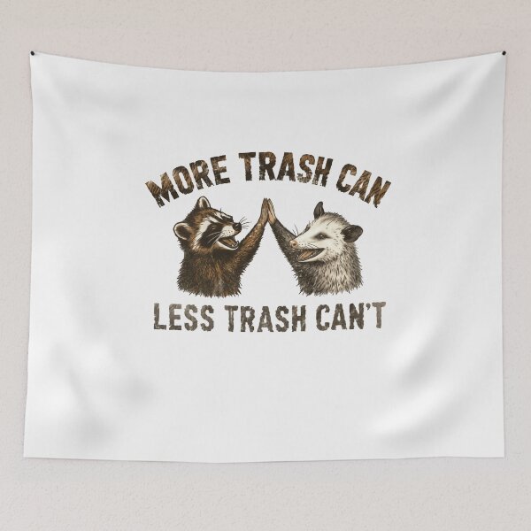 Item preview, More Trash Can Less Trash Can't Raccoon Opossum Wildlife Funny Animal Lover designed and sold by HumansStuck12.