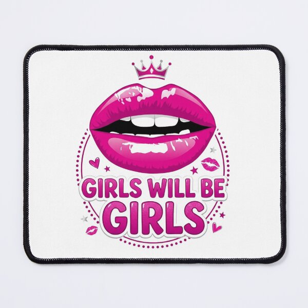 Item preview, Girls Will Be Girls designed and sold by TheOutLander22.