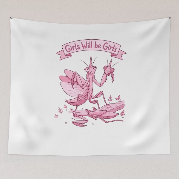 Item preview, Girls Will Be Girls Praying Mantis Female Empowerment Humor designed and sold by HumansStuck12.