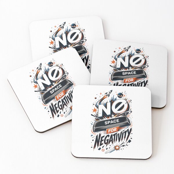 Item preview, No Space For Negativity – Funny Tech & Motivational Design designed and sold by DesignsCreative.