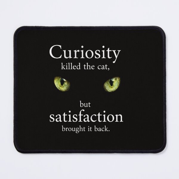 Item preview, Curiosity Killed The Cat Black Cat Funny Quote designed and sold by Salwastore.