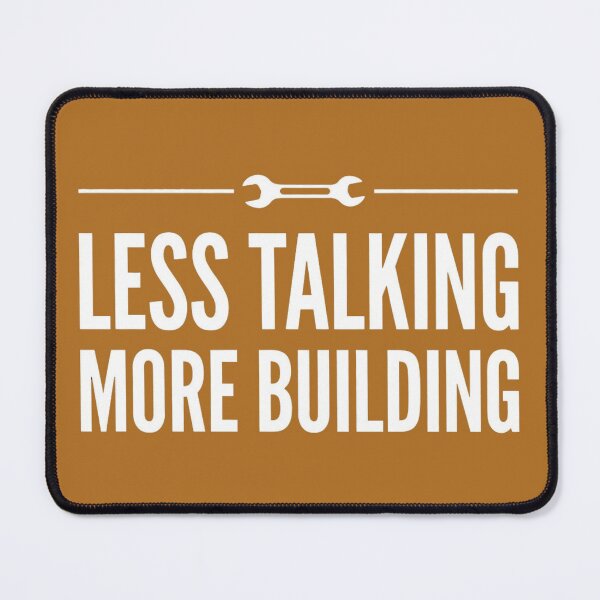 Item preview, Less Talking More Building Wrench Engineer Quote designed and sold by Amr Darwish Graphic designer.