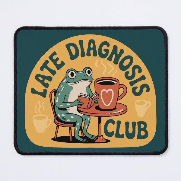 Item preview, Late Diagnosis Club Frog Book and Coffee Humor designed and sold by madtoyman.