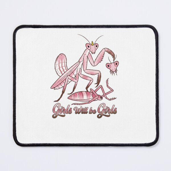 Item preview, Girls Will Be Girls Praying Mantis Predator Entomologist Humor designed and sold by HumansStuck12.