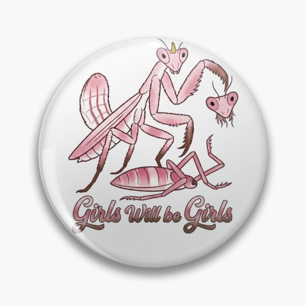 Item preview, Girls Will Be Girls Praying Mantis Predator Entomologist Humor designed and sold by HumansStuck12.