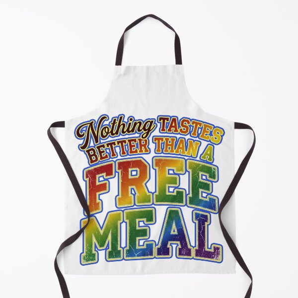 Item preview, Nothing tastes better than a free meal -A truly moving, profound quote- designed and sold by LOVEARTDESIGN.