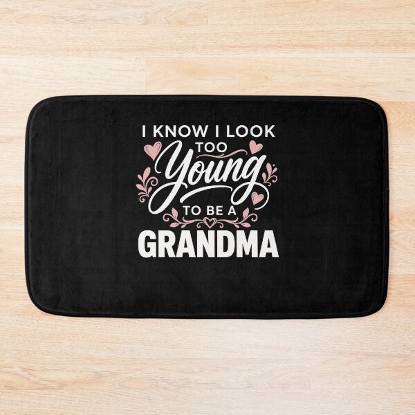 Item preview, Funny Grandma to Be for Women Tees I Look Too Young designed and sold by clothesy7.