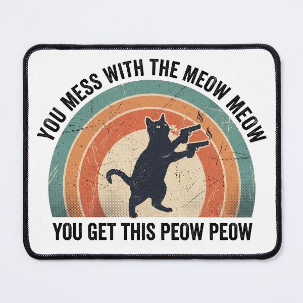 Item preview, You Mess With The Meow Meow Peow Peow Shirt designed and sold by TeNovaStudio ⭐⭐⭐⭐⭐.