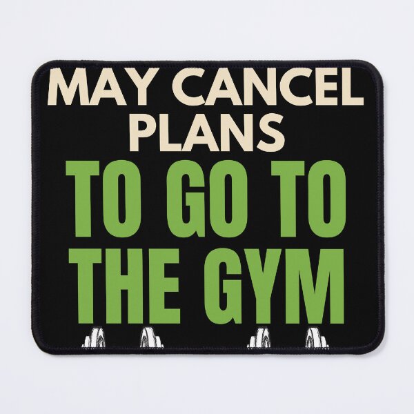 Item preview, Warning May Cancel Plans To Go To The Gym Funny Fitness T-Shirt designed and sold by Uvclick.