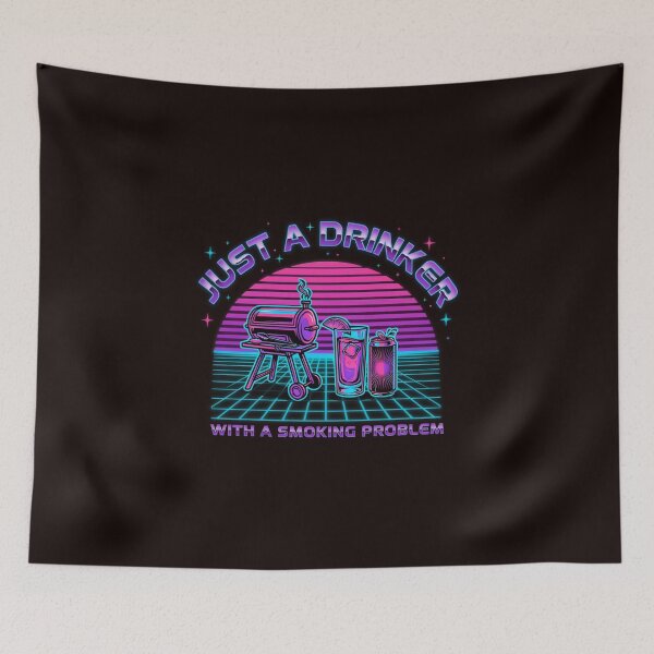 Item preview, Just A Drinker With A Smoking Problem Neon Synthwave BBQ designed and sold by Malaryk.