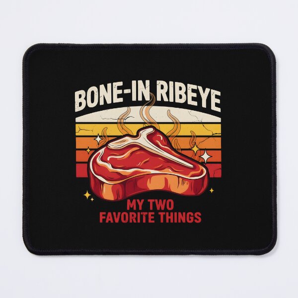 Item preview, Bone in Ribeye My Two Favorite Things Funny Grilling and BBQ  designed and sold by Redgiant87x.