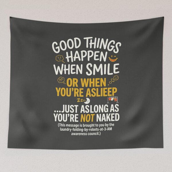 Item preview, Good Things Happen When Smile Funny Sleep designed and sold by RamyGallery.
