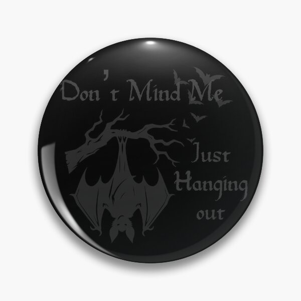Item preview, Don’t Mind Me Just Hanging Out Bat Design designed and sold by Vileprint.