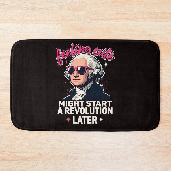 Item preview, Feeling Cute Might Start A Revolution Later Funny History Meme designed and sold by Malaryk.