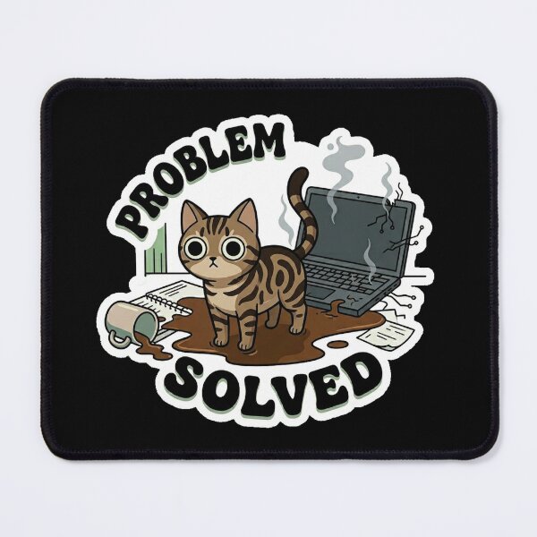 Item preview, Problem Solved Funny Cat Disaster Design designed and sold by Cat Meme Fund.