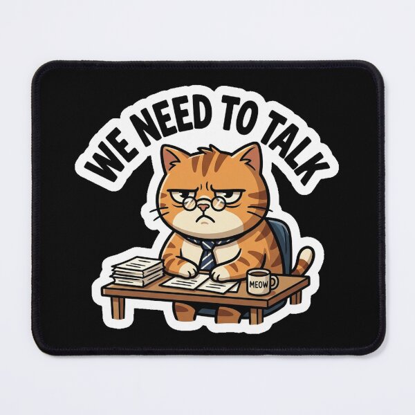 Item preview, We Need To Talk Funny Office Cat Design designed and sold by Cat Meme Fund.