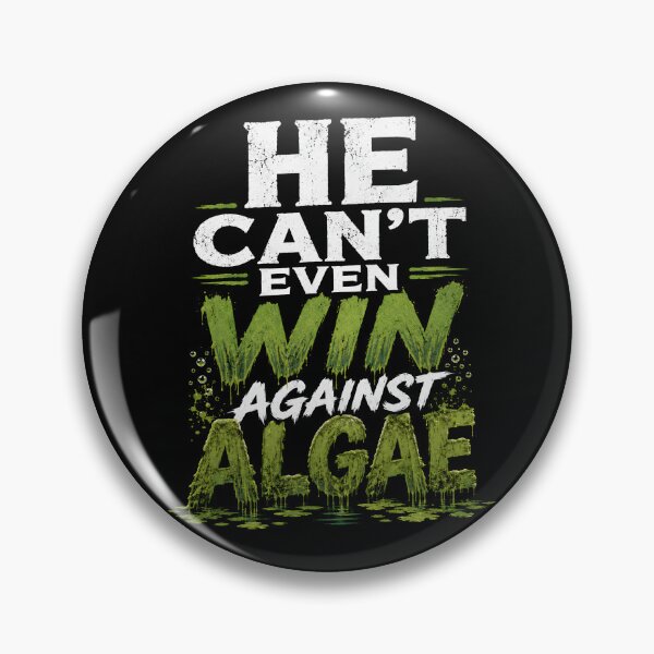Item preview, He Can’t Even Win Against Algae – Funny Green Political Satire  designed and sold by THREE LITTLE BEANS.