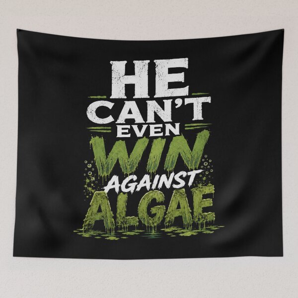 Item preview, He Can’t Even Win Against Algae – Funny Green Political Satire  designed and sold by THREE LITTLE BEANS.