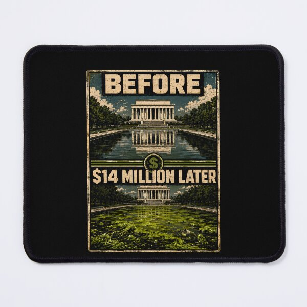Item preview, Before $14 Million Later – Lincoln Memorial Political Satire designed and sold by THREE LITTLE BEANS.