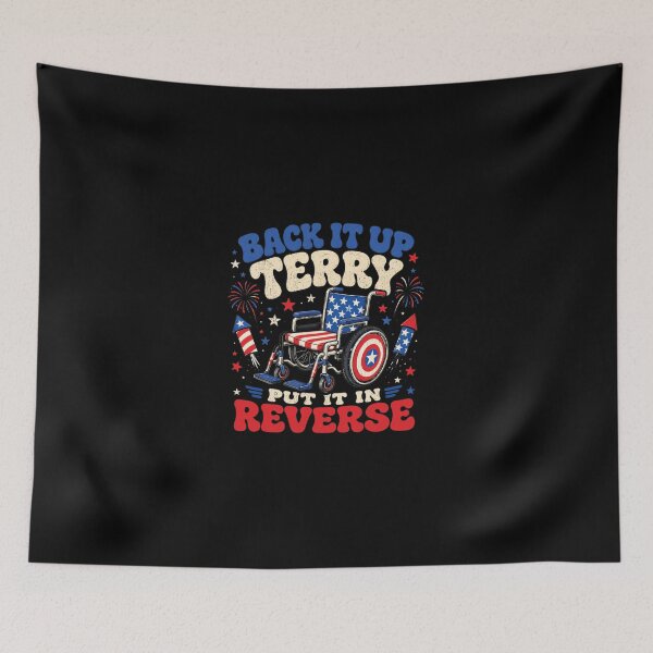 Item preview, Back It Up Terry Put It in Reverse Funny 4th of July Meme designed and sold by Schroedingerska.