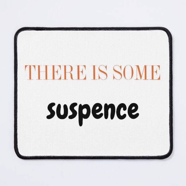 Item preview, There is some suspence designed and sold by ArtistTejal.