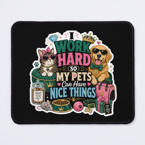 Item preview, I Work Hard So My Pets Can Have Nice Things Sticker  designed and sold by Sketchlegacy.