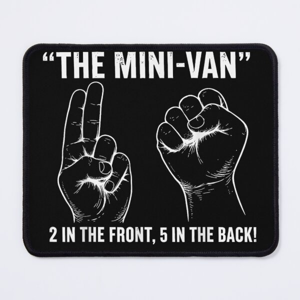 Item preview, Funny The Mini Van Hand Sign Rude Crude Adult Humor Joke designed and sold by EricCotanori.
