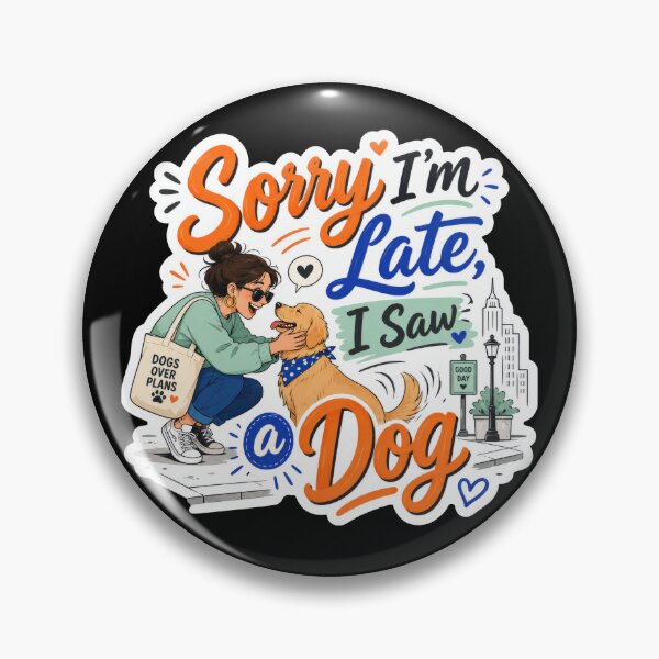 Item preview, Sorry I'm Late I Saw a Dog Sticker  designed and sold by Sketchlegacy.