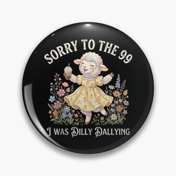 Item preview, Cute Sorry To The 99 I Was Dilly Dallying Sheep designed and sold by LakenDraphil.