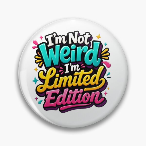 Item preview, I’m Not Weird I’m Limited Edition – Colorful Fun Typography Design designed and sold by Zebaiche.