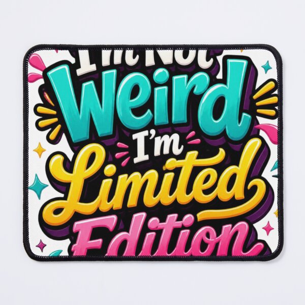 Item preview, I’m Not Weird I’m Limited Edition – Colorful Fun Typography Design designed and sold by Zebaiche.